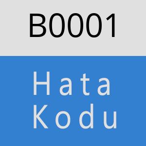 B0001 hatasi