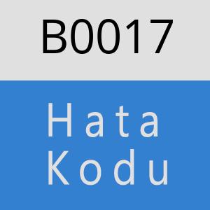 B0017 hatasi