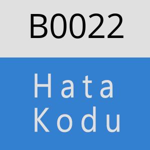 B0022 hatasi