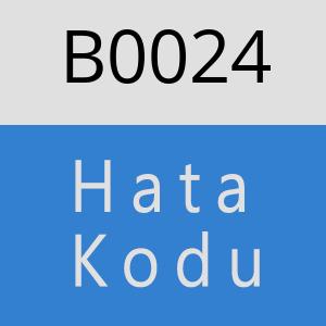 B0024 hatasi