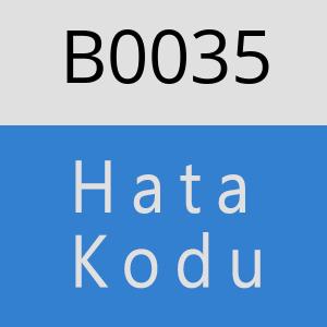 B0035 hatasi