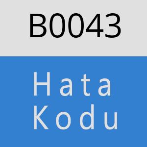 B0043 hatasi