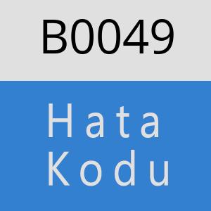 B0049 hatasi