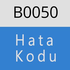 B0050 hatasi