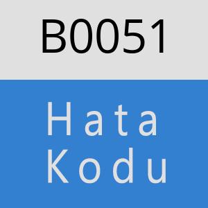 B0051 hatasi