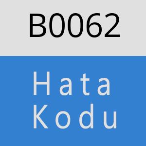 B0062 hatasi