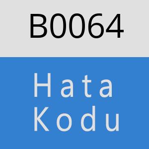 B0064 hatasi