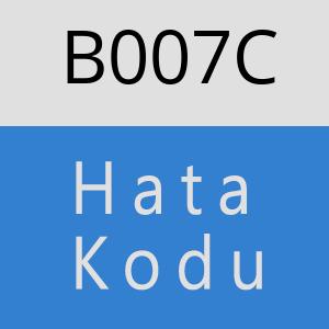 B007C hatasi
