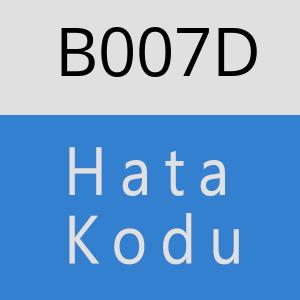 B007D hatasi