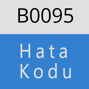 B0095 hatasi