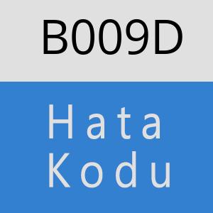 B009D hatasi