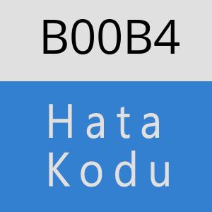 B00B4 hatasi