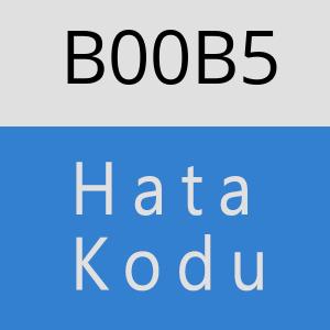 B00B5 hatasi