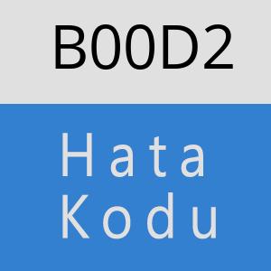 B00D2 hatasi