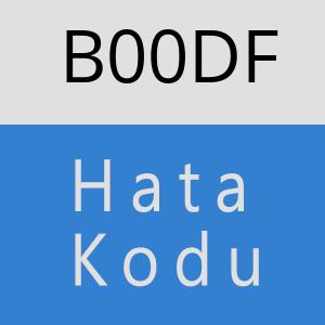 B00DF hatasi