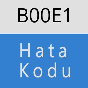 B00E1 hatasi