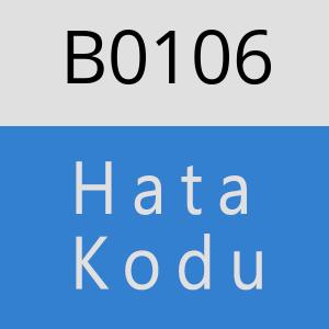 B0106 hatasi