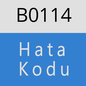 B0114 hatasi