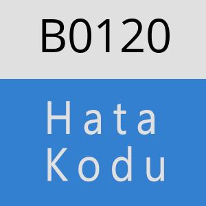 B0120 hatasi