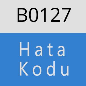 B0127 hatasi