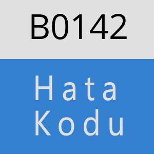 B0142 hatasi