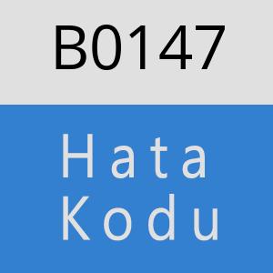B0147 hatasi