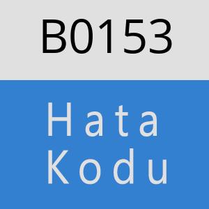 B0153 hatasi