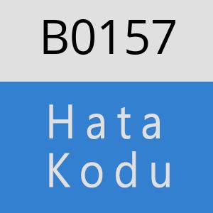 B0157 hatasi