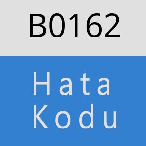 B0162 hatasi