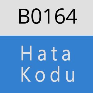 B0164 hatasi