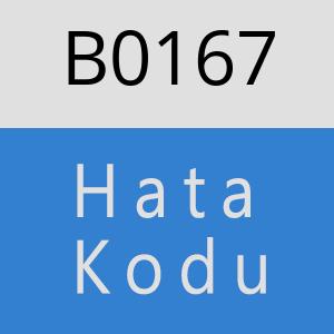 B0167 hatasi