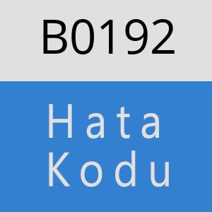 B0192 hatasi