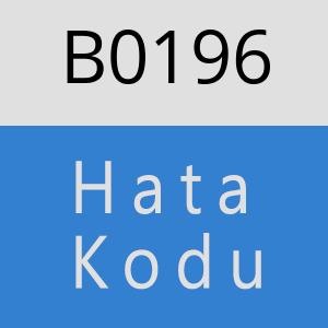 B0196 hatasi