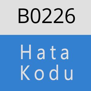 B0226 hatasi