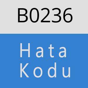 B0236 hatasi