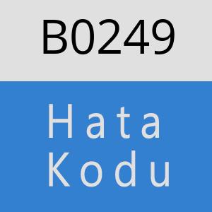 B0249 hatasi