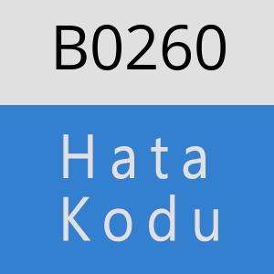 B0260 hatasi