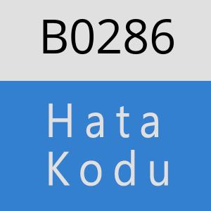 B0286 hatasi