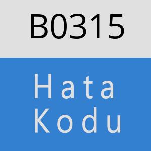 B0315 hatasi