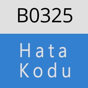 B0325 hatasi