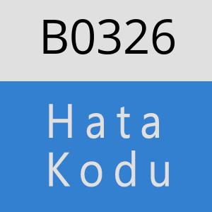 B0326 hatasi