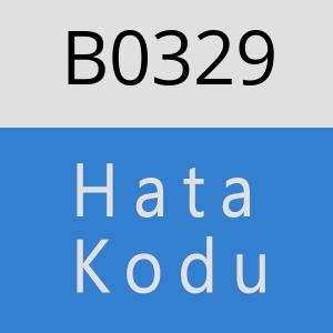 B0329 hatasi