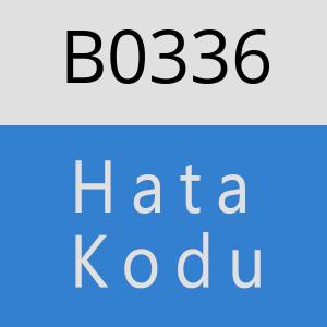 B0336 hatasi