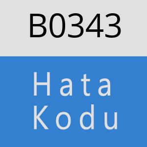 B0343 hatasi