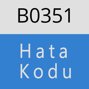 B0351 hatasi