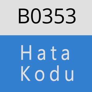 B0353 hatasi