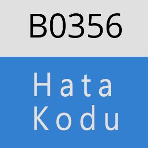 B0356 hatasi