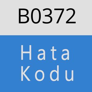 B0372 hatasi