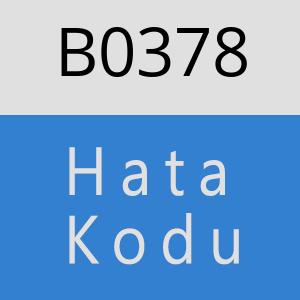 B0378 hatasi