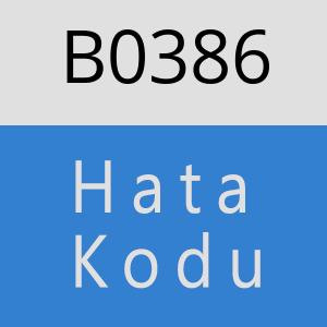 B0386 hatasi